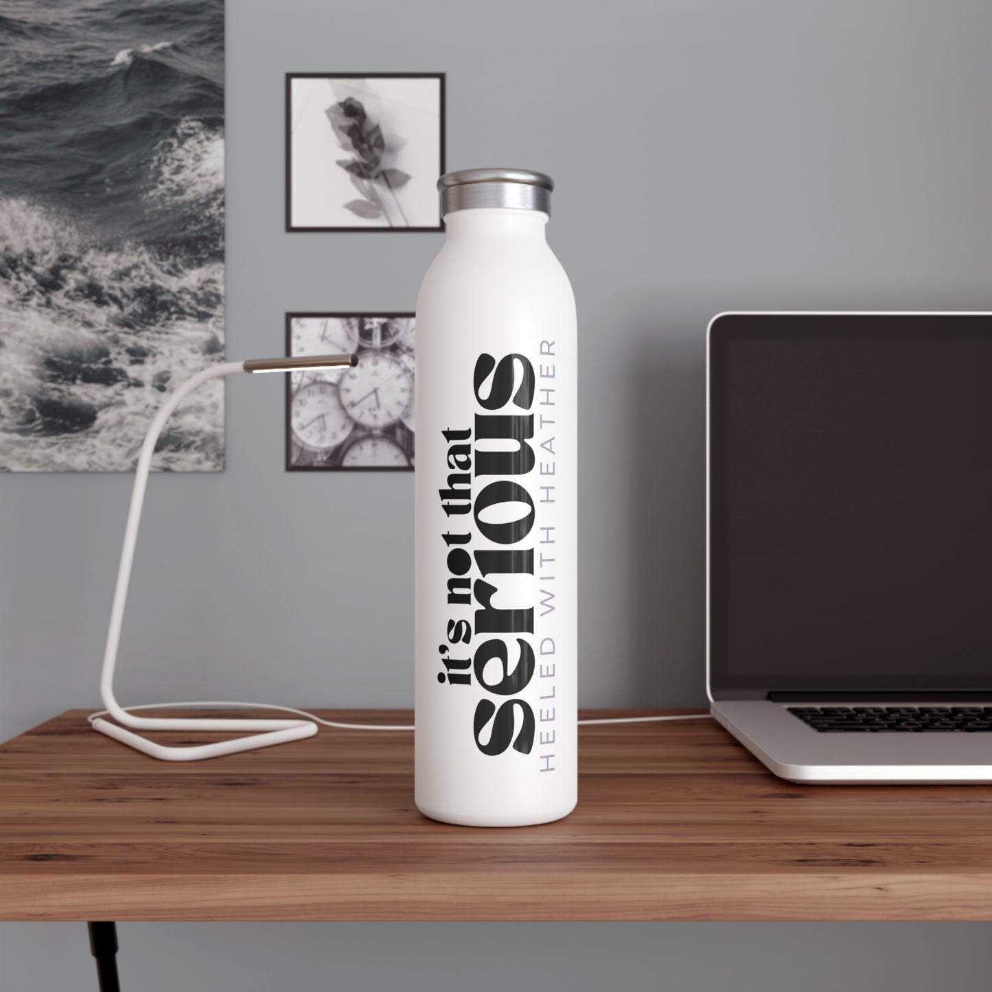 Slim Water Bottle - It's not that serious