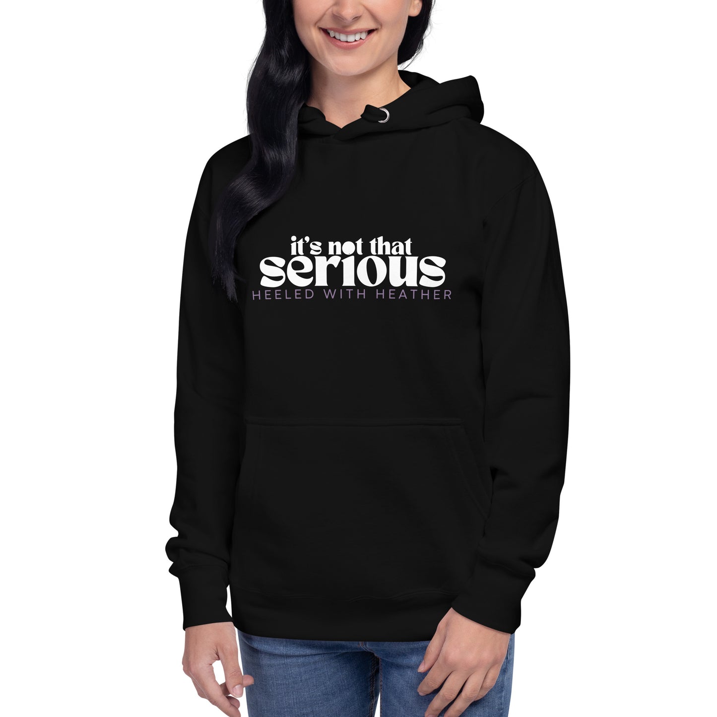 Unisex Hoodie - It's not that serious