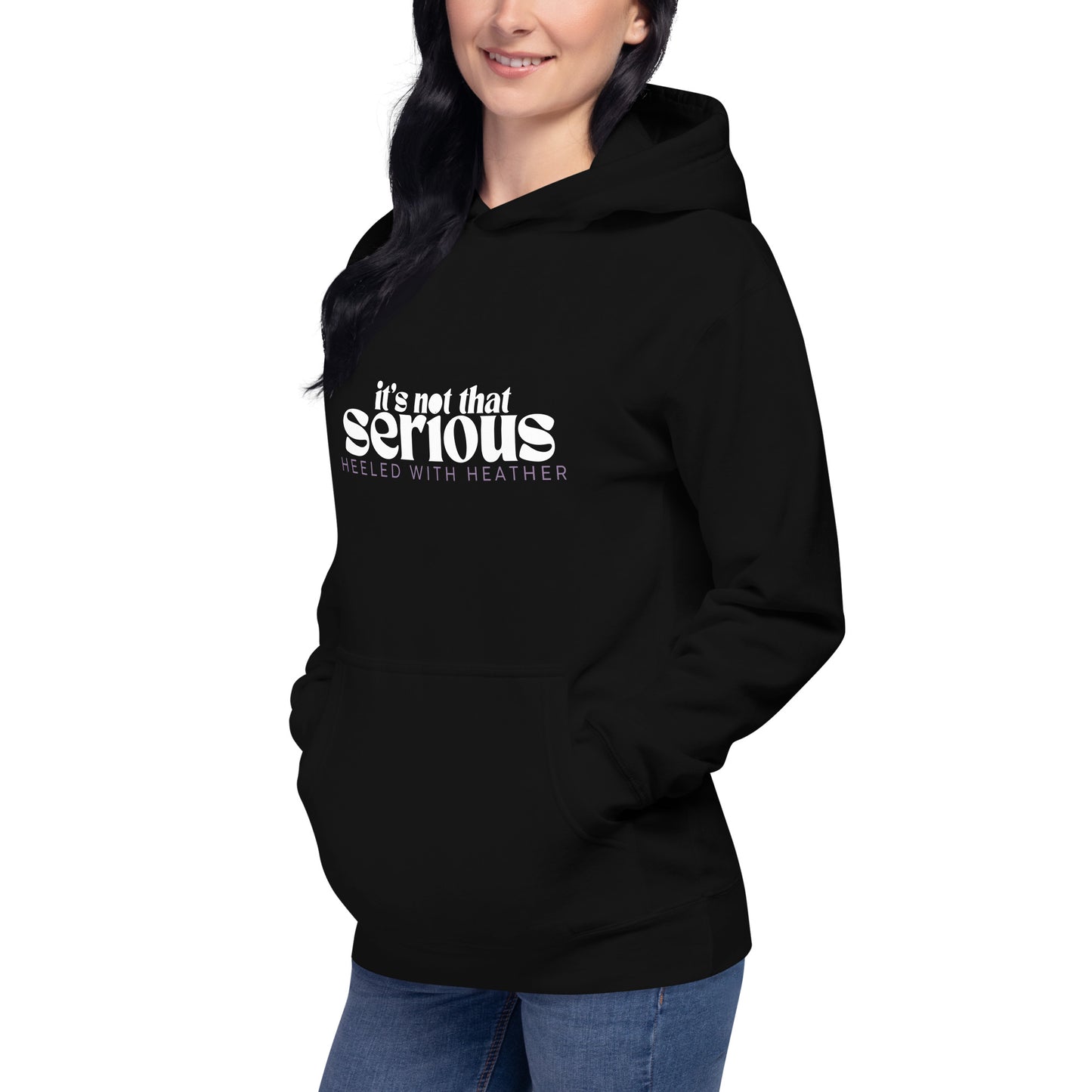 Unisex Hoodie - It's not that serious