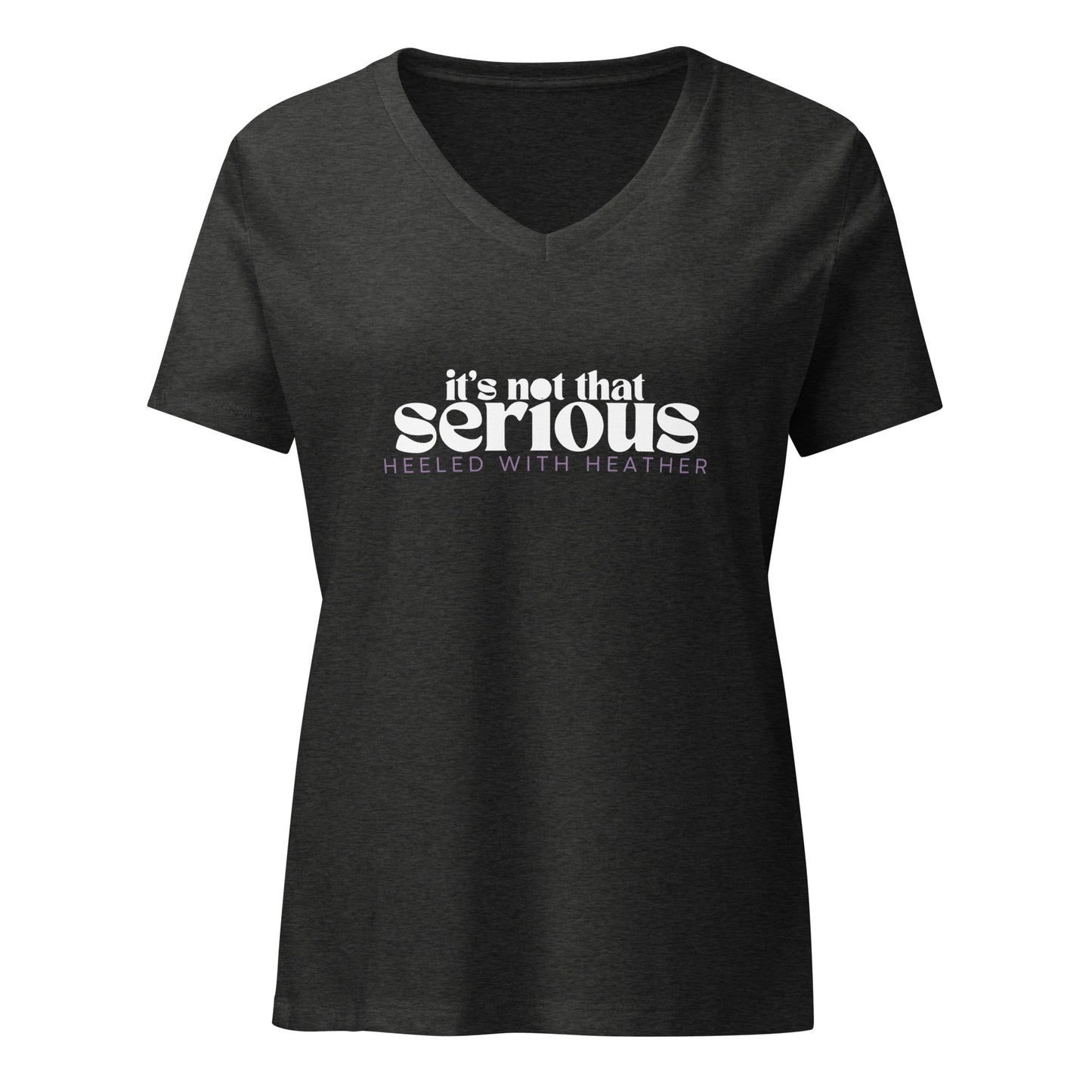 Women’s relaxed v-neck t-shirt - It's not that serious