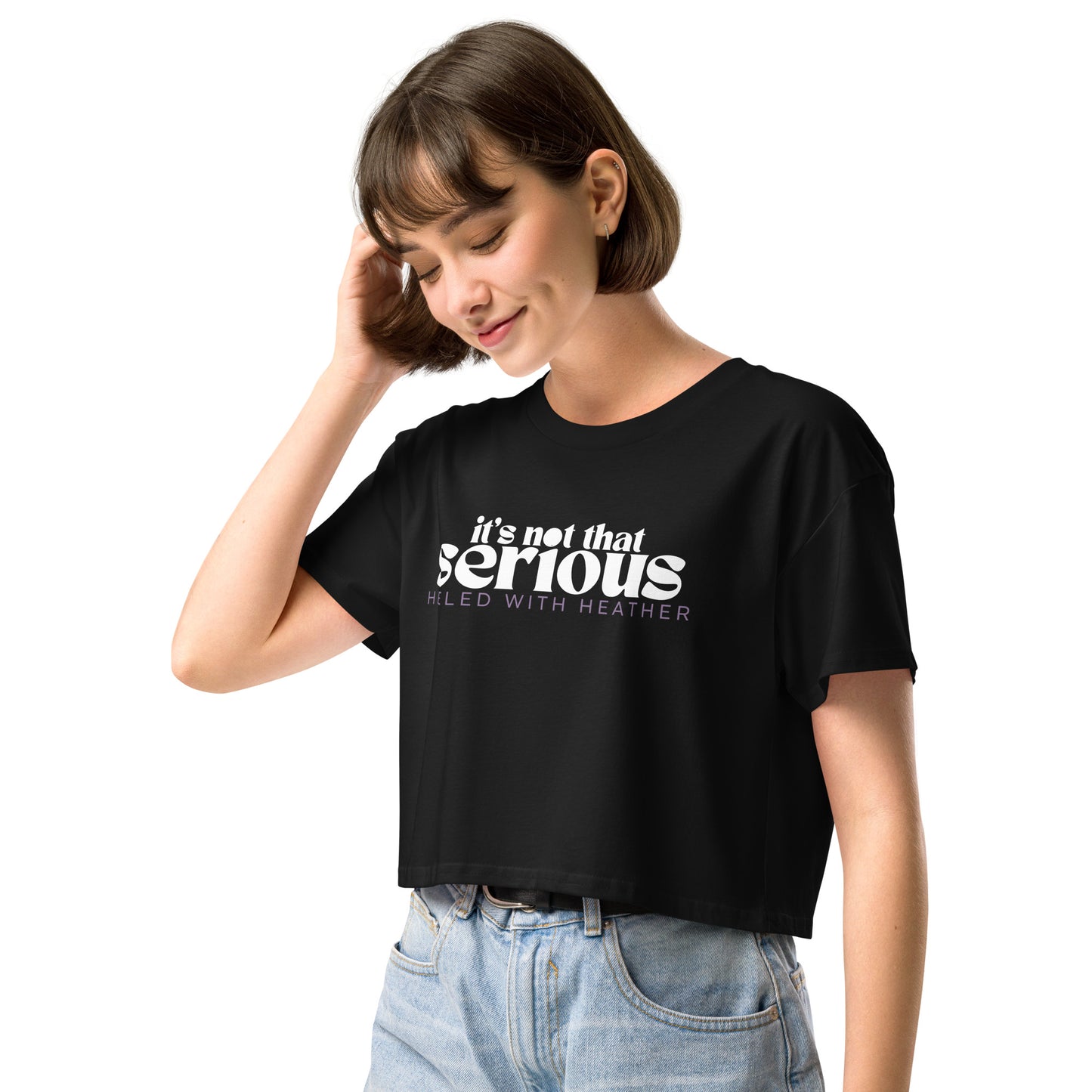It's not that serious HWH (Crop Top Relaxed Fit)